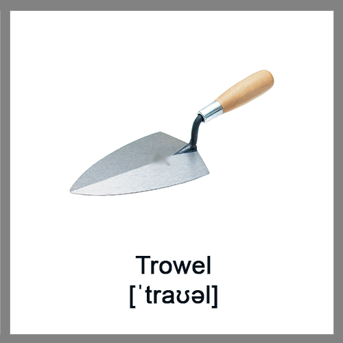 Trowel